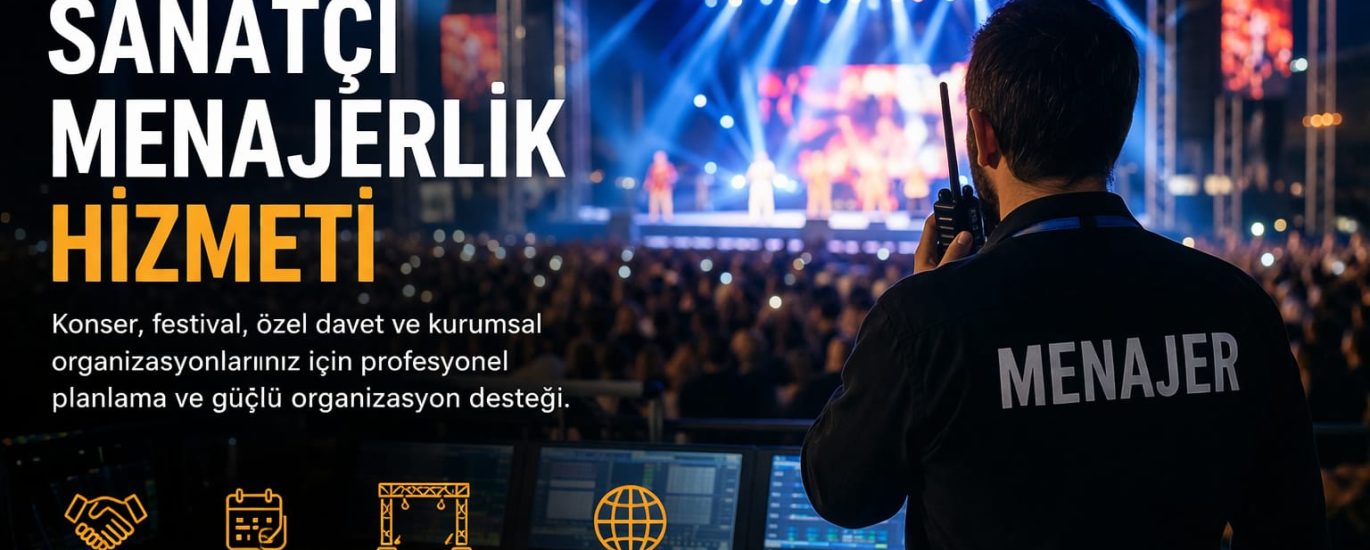 sanatçı menajerlik hizmeti